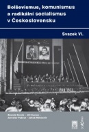 Bolševismus, komunismus a radikální socialismus v Československu VI. (Jiří Kocian)