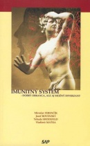 Imunitný systém dobrý obranca, ale aj možný diverzant (Vladimír Maťha, Yehuda Shoenfeld, Jozef Rovenský)