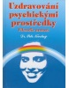 Uzdravování psychickými prostředky - filozofie nemocí 2.vydání