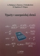 Výpočty v anorganickej chémii (Adela Kotočová, Blažena Papánková, Blažena Papánková, Dušan Valigura, Dušan Valigura, Iveta Ondrejkovičová, Iveta Ondrejkovičová)