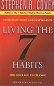 Living the 7 Habits: Courage to Change (Stephen R. Covey)