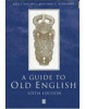 A Guide to Old English, Sixth Edition (Mitchell, B. - Robinson, F. C.)