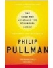 Good Man Jesus and the Scoundrel Christ (Philip Pullman)