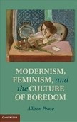 Modernism, Feminism and the Culture of Boredom (Allan Pease)