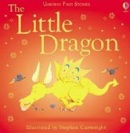 First Stories: The Little Dragon (Amery, H.)