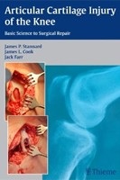 Articular Cartilage Injury of the Knee: Basic Science to Surgical Repair (J. Cook, James P. Stannard)