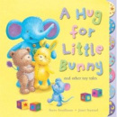 Hug for Little Bunny and Other Toy Tales (Board Book) (Steve Smallman)