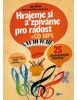 Hrajeme a zpíváme si pro radost + CD MP3
