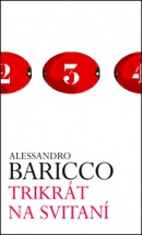 Trikrát na svitaní (Alessandro Baricco)