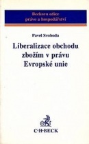 Liberalizace obchodu zbožím v právu EU (Pavel Svoboda)
