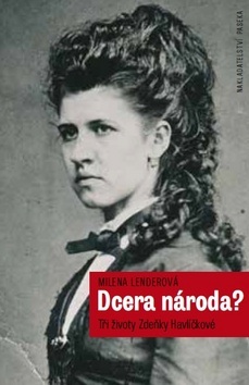 Dcera národa? (Milena Lenderová)