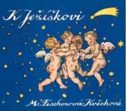 K Ježíškovi (Marie Fischerová-Kvěchová)