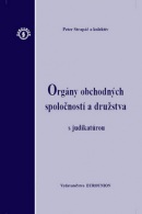 Orgány obchodných spoločností a družstva s judikatúrou (Peter Strapáč)