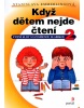 Když dětem nejde čtení 2 (Olga Ptáčková)