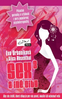 Sex a iné city 3 (Alica Rosenthal, Eva Urbaníková, Eva Urbaníková)