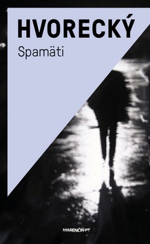 Spamäti (Michal Hvorecký)