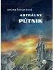 Astrálny pútnik (Eva Košlerová, Aťka Janoušková, Václav Vydra, Josef Dvořák)