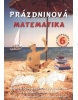 Prázdninová matematika pre 6. ročník ZŠ (DOPREDAJ) (D. Jirotková, J. Slezáková, A. Kuřík, V. Strnad, Miroslav Hejný)