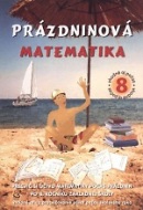 Prázdninová matematika pre 8. ročník ZŠ (Miroslav Telepovský)