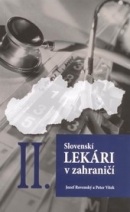 Slovenskí lekári v zahraničí II. (Peter Vítek, Jozef Rovenský)