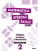 Matematika pro střední školy 2 díl Výrazy, rovnice a nerovnice (Michaela Cizlerová)