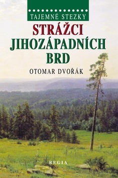 Strážci jihozápadních brd (Otomar Dvořák)