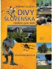 Divy Slovenska nielen pre deti alebo Vlastiveda ako lusk