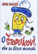 O Štoplíkovi, kým do školy nechodil (Hana Ponická)