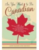 So, You Want to be Canadian (Colburn, K. - Sorensen, B.)