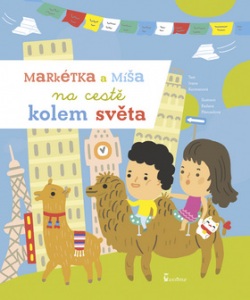 Markétka a Míša na cestě kolem světa (Ivana Kocmanová, Radana Přenosilová)
