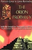 The Orion Prophecy 2012 (Geryl, P. - Ratinck, G.)