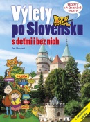 Výlety po Slovensku - S deťmi i bez nich (Eva Obůrková)