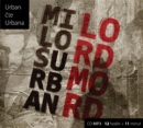 LORD MORD/MP3 (audiokniha) (Miloš Urban)
