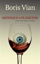 Motolice a plankton (Boris Vian)