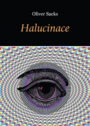 Halucinace (Oliver Sacks)