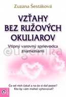 Vzťahy bez ružových okuliarov (Zuzana Šestáková)