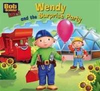 Wendy and the Surprise Party (Bob the Builder Story Library)