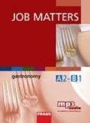 Job Matters - Gastronomy - UČ + mp3 2.vydání (Martina Hovorková, Neil Deane)