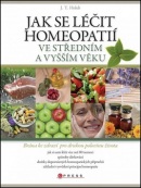 Jak se léčit homeopatií ve středním a vyšším věku (J. T. Holub)