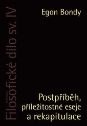 Postpříběh, příležitostné eseje a rekapitulace (Egon Bondy)