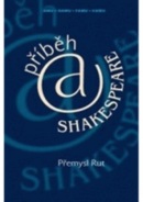 Příběh a Shakespeare (Přemysl Rut)