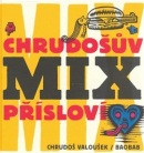 Chrudošův MIX přísloví (Chrudoš Valoušek)