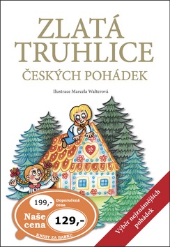 Zlatá truhlice českých pohádek (Marcela Walterová)