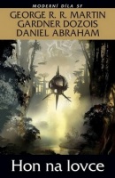 Hon na lovce (Gardner R. Dozois, Daniel Abraham, George R. R. Martin)