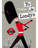 To je Londýn (Miroslav Šašek)