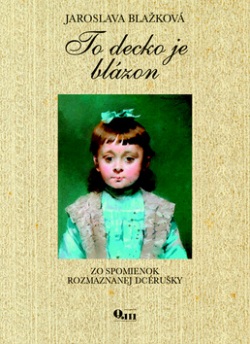 To decko je blázon (Jaroslava Blažková)