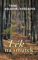 Lék na smutek (Táňa Keleová-Vasilková)