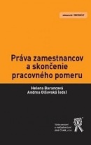 Práva zamestnancov a skončenie pracovného pomeru (H. Barancová, Andrea Olšovská, kolektív)