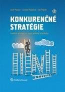 Konkurenčné stratégie – tradičné techniky vs. nové pohľady a prístupy (Zuzana Papulová, Jozef Papula, Ján Papula)