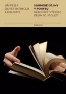 Soudobé dějiny v pohybu (Jiří Pešek, Oliver Rathkolb)